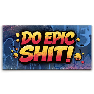 Do Epic Shit - Graffiti