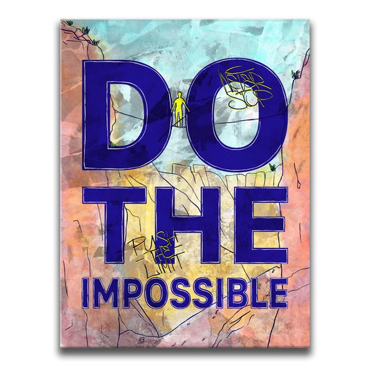 Do The Impossible II - Sketch Posters, Prints, & Visual Artwork TheGoatWallArt PORTRAIT 18x24 0.75" STANDARD
