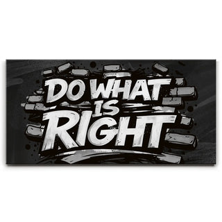 Do What Is Right, B&W - Graffiti