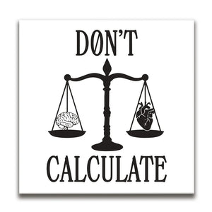 Don't Calculate