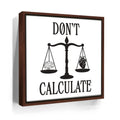 Featured image 10 for Don't Calculate