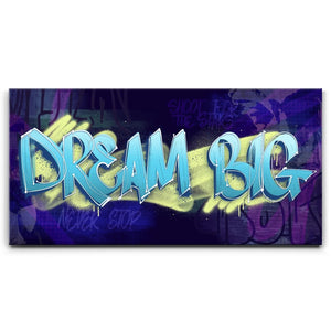 Dream Big - Graffiti
