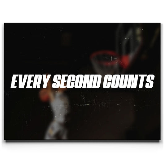 Every Second Counts - Basketball Posters, Prints, & Visual Artwork TheGoatWallArt LANDSCAPE 24x18 0.75" STANDARD
