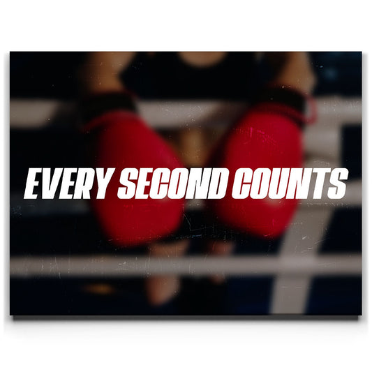 Every Second Counts - Boxing Posters, Prints, & Visual Artwork TheGoatWallArt LANDSCAPE 24x18 0.75" STANDARD
