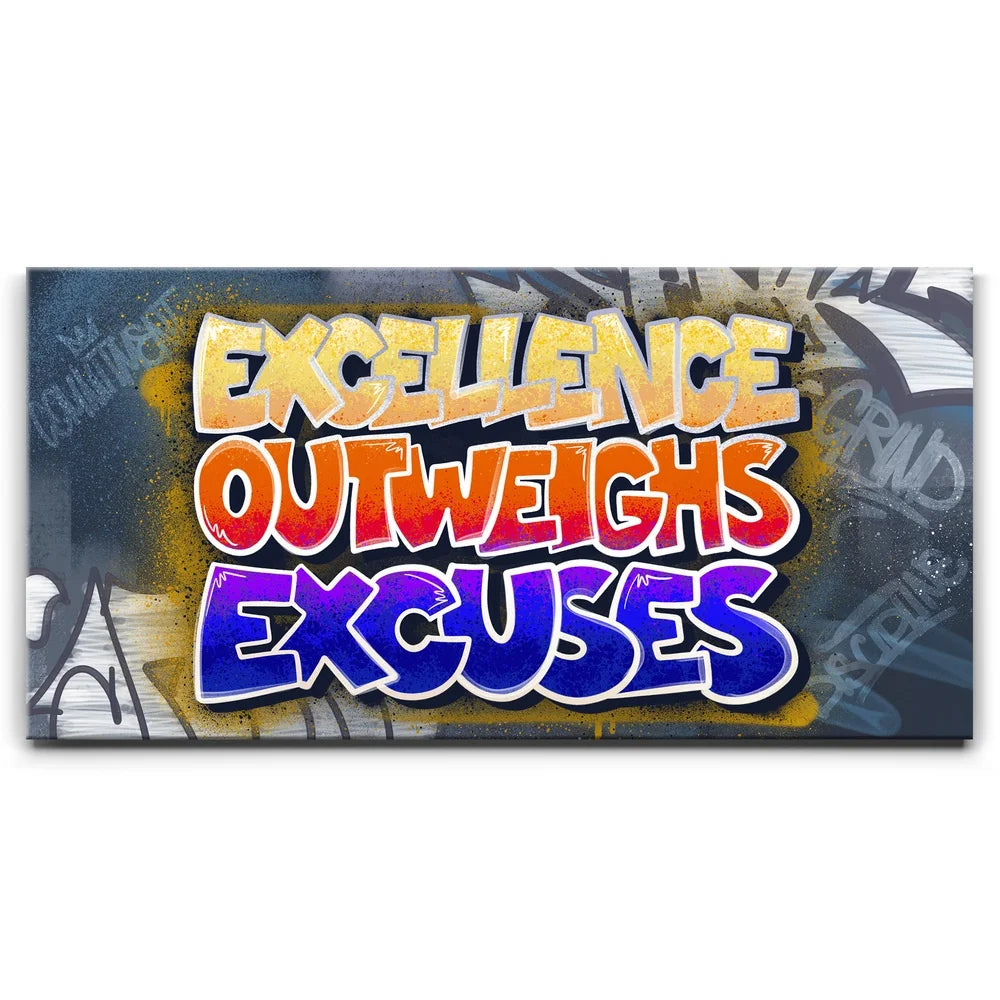 Featured image 1 for Excellence Outweighs Excuses - Graffiti