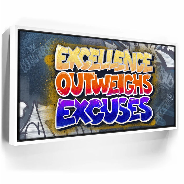 Featured image 6 for Excellence Outweighs Excuses - Graffiti