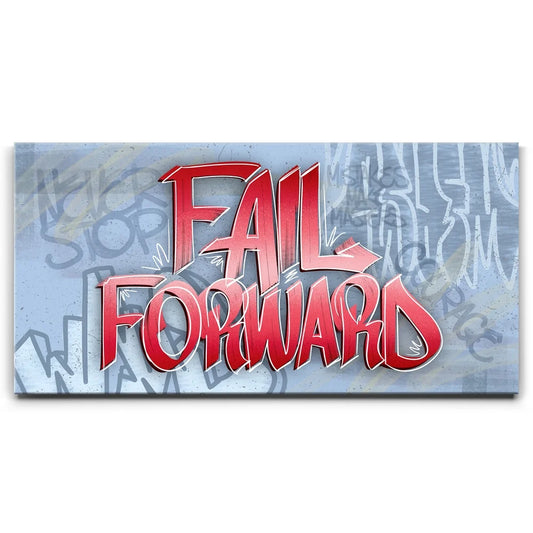 Fail Forward - Graffiti Posters, Prints, & Visual Artwork TheGoatWallArt LANDSCAPE - WIDE 30x15 0.75" STANDARD