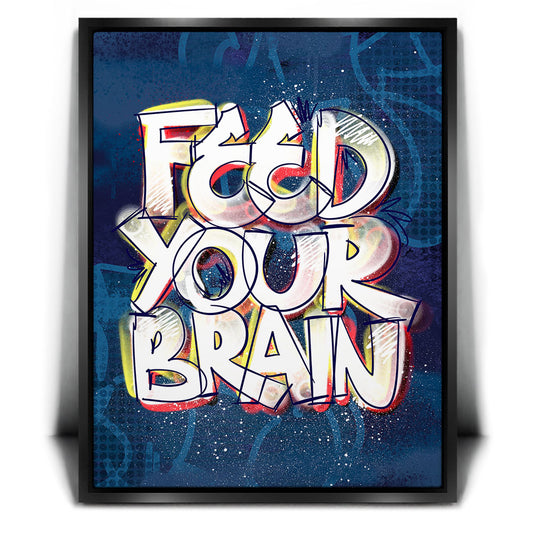 Feed Your Brain - Graffiti Posters, Prints, & Visual Artwork TheGoatWallArt PORTRAIT 18x24 1.70" BLACK FRAME