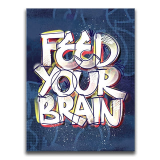 Feed Your Brain - Graffiti