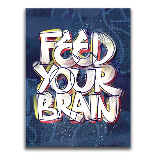 Feed Your Brain - Graffiti Posters, Prints, & Visual Artwork TheGoatWallArt PORTRAIT 18x24 0.75" STANDARD