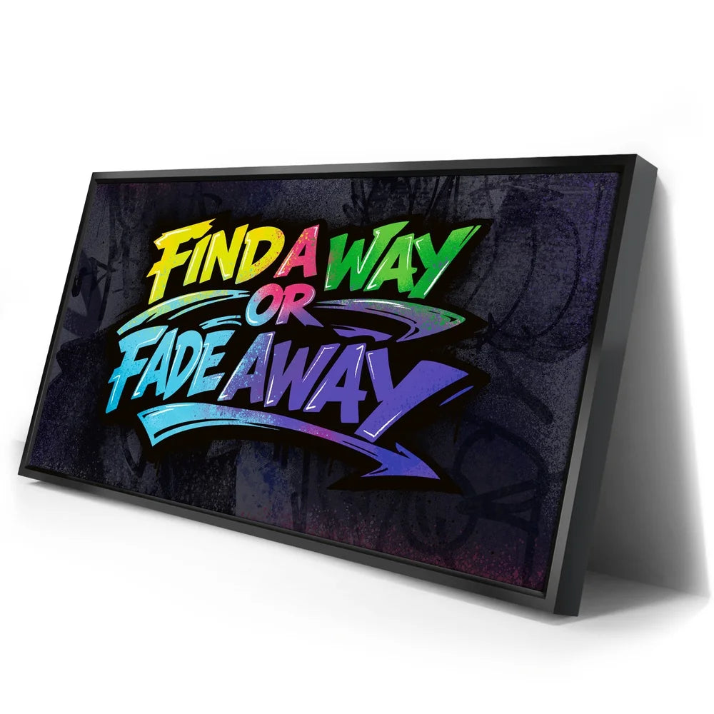 Featured image 2 for Find A Way Or Fade Away - Graffiti