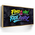 Featured image 7 for Find A Way Or Fade Away - Graffiti