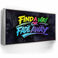 Featured image 8 for Find A Way Or Fade Away - Graffiti