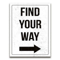 Featured image 1 for Find Your Way Sign - White