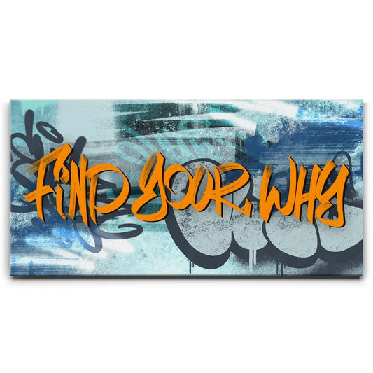 Find Your Why - Graffiti I Posters, Prints, & Visual Artwork TheGoatWallArt LANDSCAPE - WIDE 30x15 0.75" STANDARD
