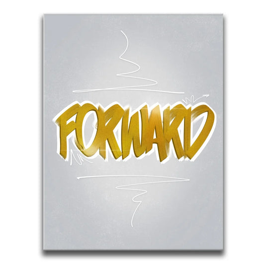 Forward - Light - Calligraphy I Posters, Prints, & Visual Artwork TheGoatWallArt PORTRAIT 18x24 0.75" STANDARD