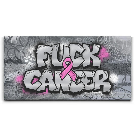 F*CK Cancer - Graffiti II Posters, Prints, & Visual Artwork TheGoatWallArt LANDSCAPE - WIDE 30x15 0.75" STANDARD