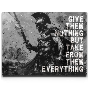 Give Nothing Take Everything - Black & White