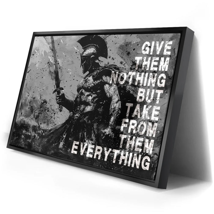 Featured image 2 for Give Nothing Take Everything - Black & White