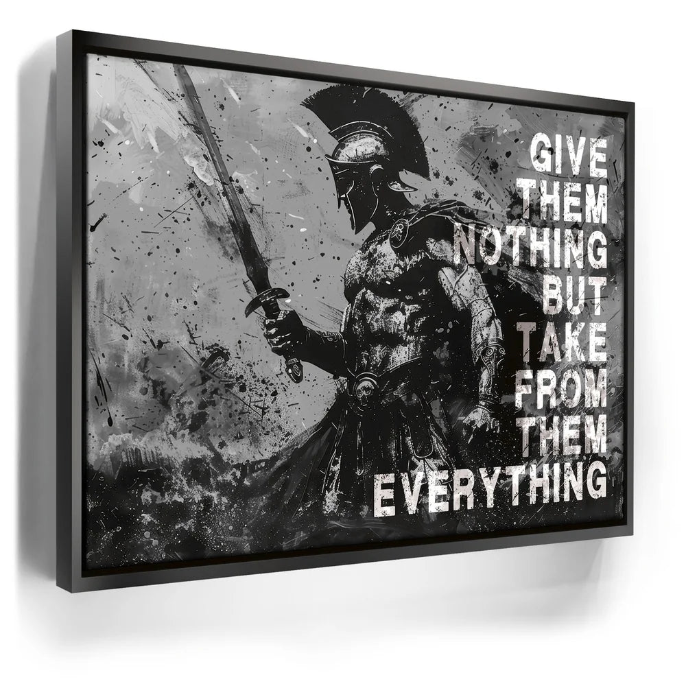 Featured image 5 for Give Nothing Take Everything - Black & White