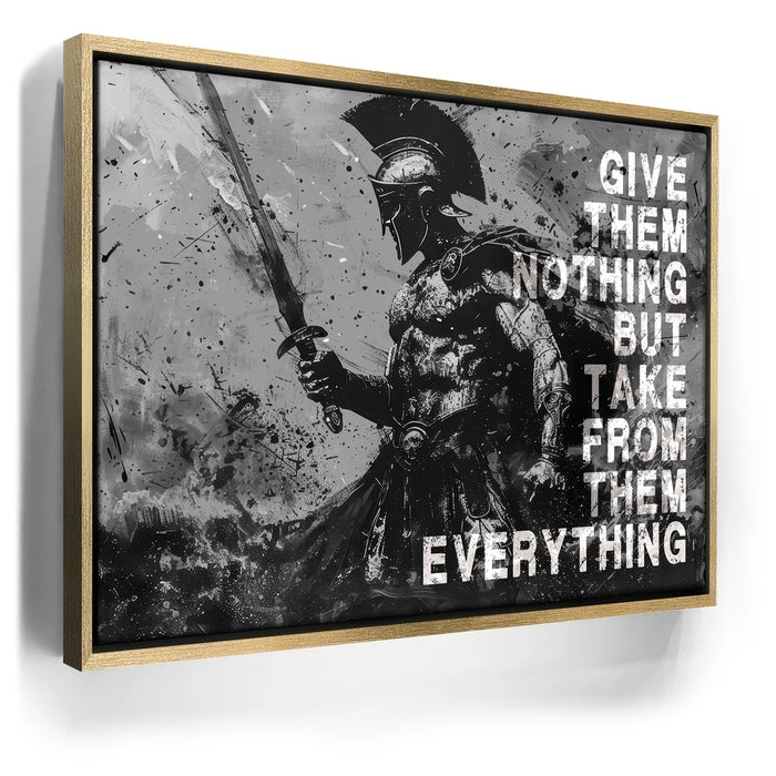 Featured image 7 for Give Nothing Take Everything - Black & White
