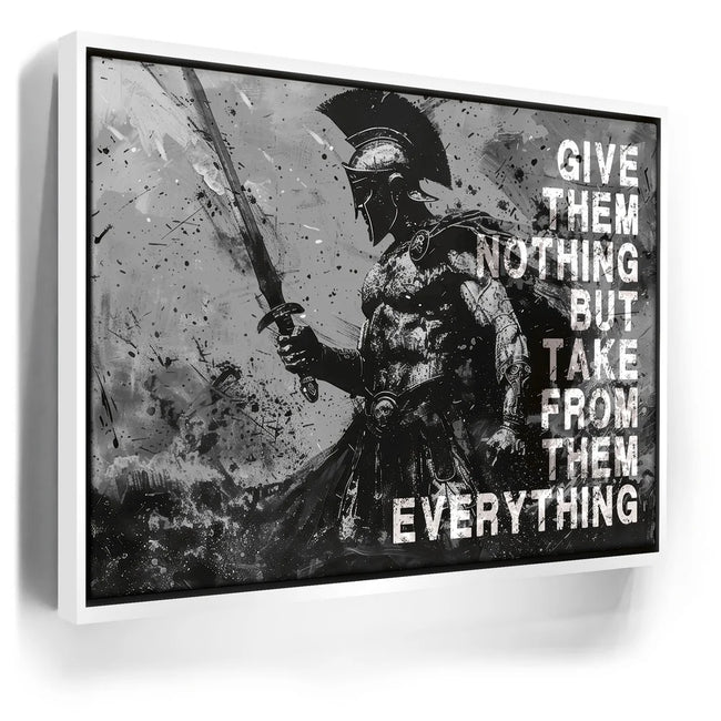 Featured image 6 for Give Nothing Take Everything - Black & White