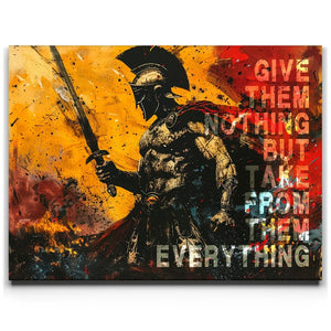 Give Nothing Take Everything