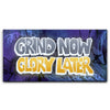 Featured image 1 for Grind Now Glory Later - Graffiti