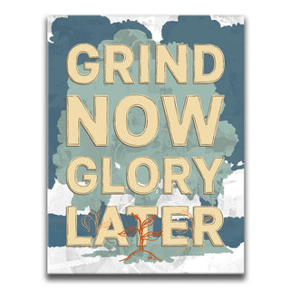 Grind Now Glory Later II - Sketch