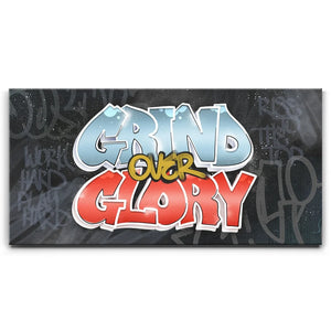 Grind Over Glory - Graffiti