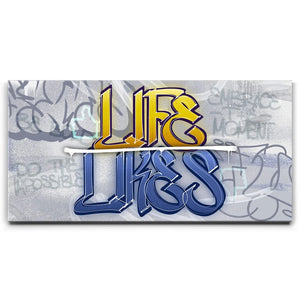 Life Is Greater Than Likes I - Graffiti