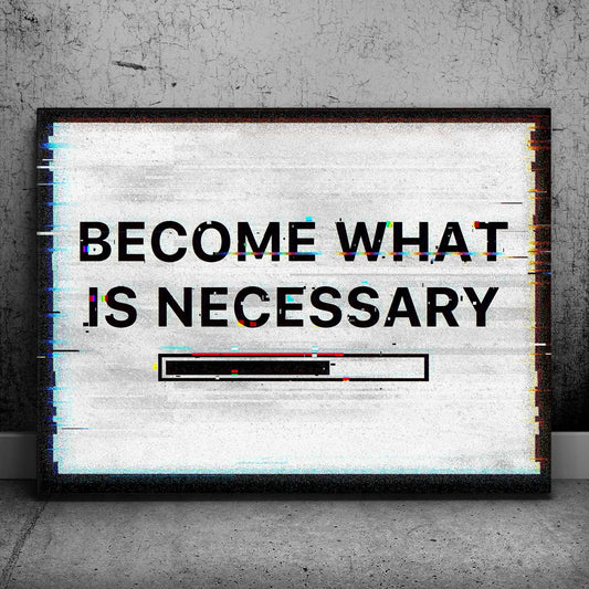 Loading What Is Necessary II Posters, Prints, & Visual Artwork TheGoatWallArt LANDSCAPE 24x18 0.75" STANDARD