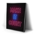 Thumbnail image 2 for Make It Count - Neon Sign