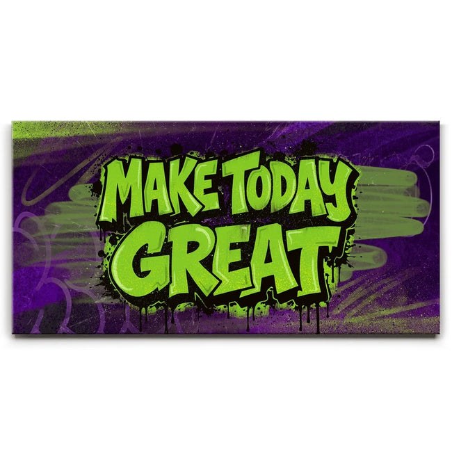 Featured image 1 for Make Today Great - Graffiti