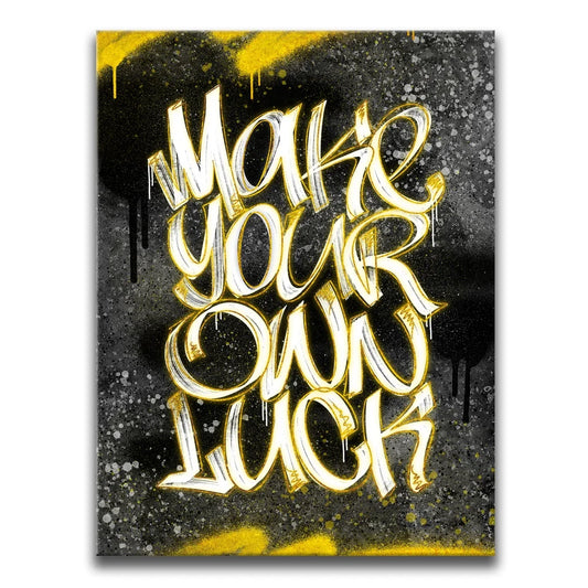 Make Your Own Luck - Calligraphy