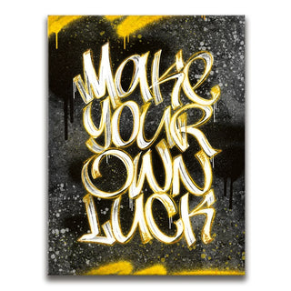 Make Your Own Luck - Calligraphy