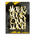 Featured image 1 for Make Your Own Luck - Calligraphy