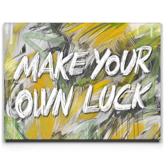 Make Your Own Luck Posters, Prints, & Visual Artwork TheGoatWallArt LANDSCAPE 24x18 0.75" STANDARD
