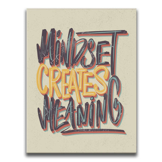 Mindset Creates Meaning Posters, Prints, & Visual Artwork TheGoatWallArt PORTRAIT 18x24 0.75" STANDARD