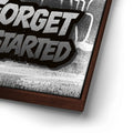 Thumbnail image 14 for Never Forget Why You Started, B&W - Graffiti