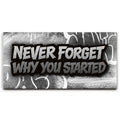 Featured image 1 for Never Forget Why You Started, B&W - Graffiti