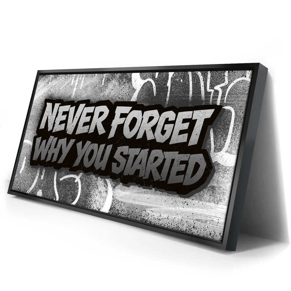 Featured image 2 for Never Forget Why You Started, B&W - Graffiti