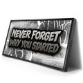 Thumbnail image 2 for Never Forget Why You Started, B&W - Graffiti