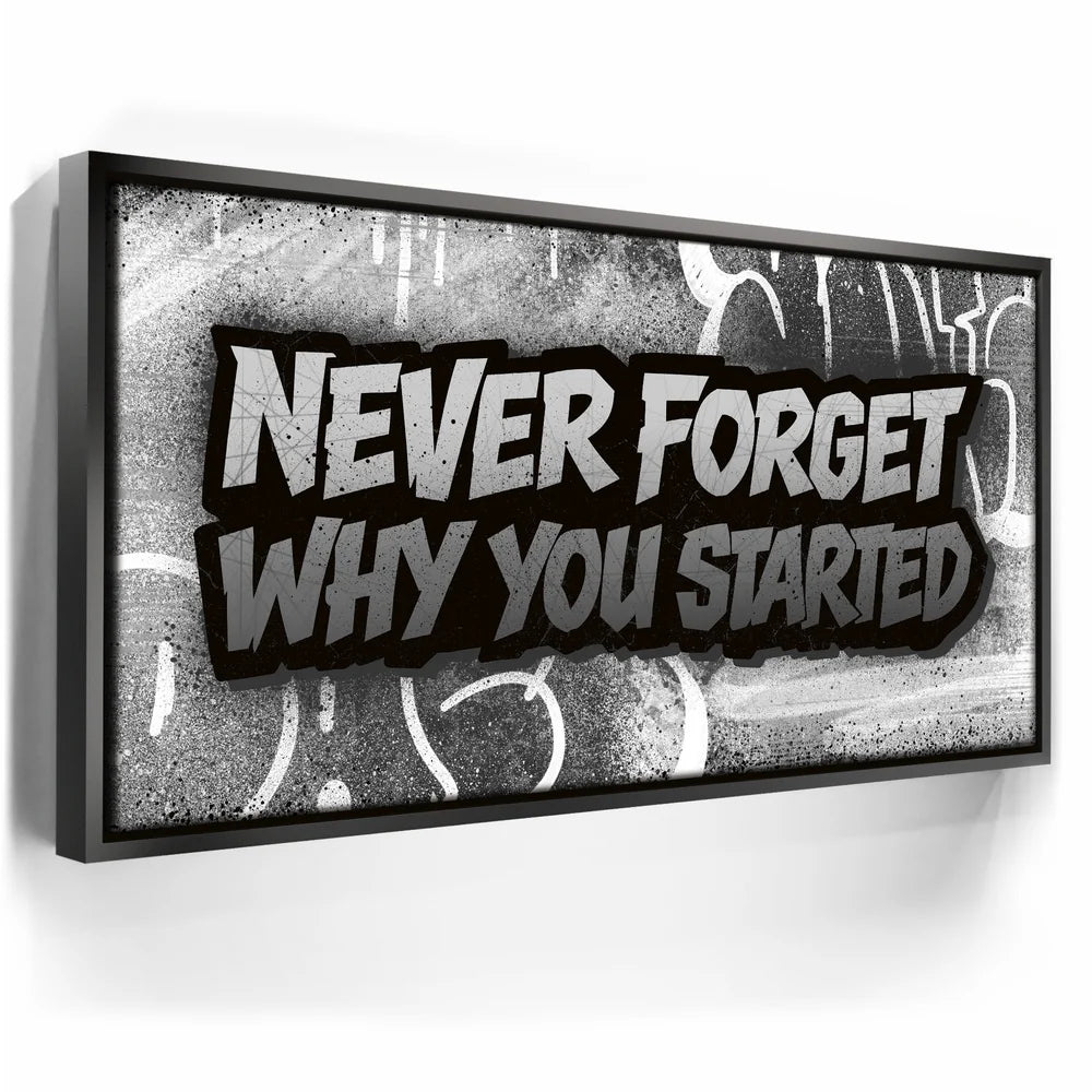 Featured image 5 for Never Forget Why You Started, B&W - Graffiti