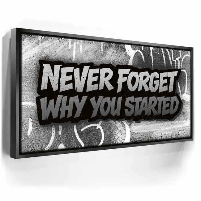 Featured image 5 for Never Forget Why You Started, B&W - Graffiti