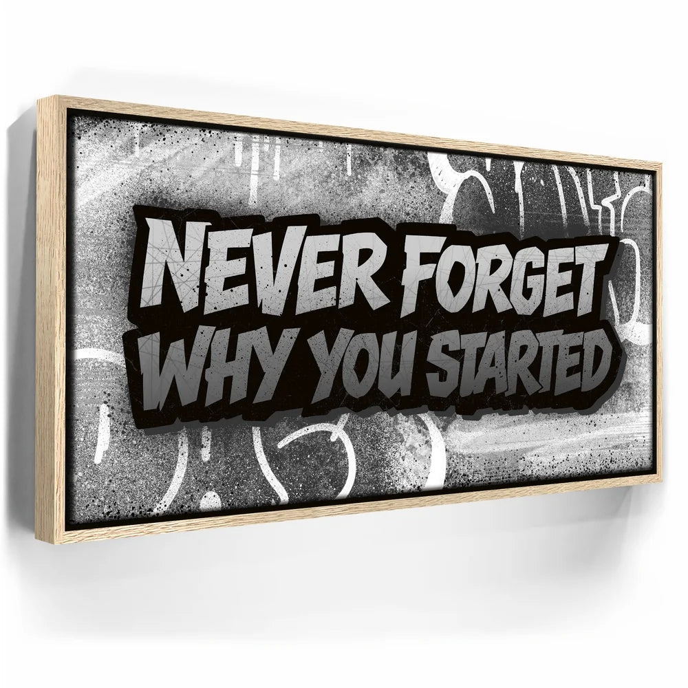 Featured image 9 for Never Forget Why You Started, B&W - Graffiti