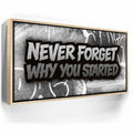 Featured image 9 for Never Forget Why You Started, B&W - Graffiti