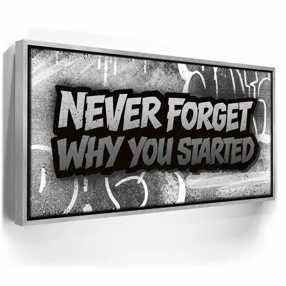 Featured image 8 for Never Forget Why You Started, B&W - Graffiti