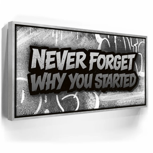 Featured image 8 for Never Forget Why You Started, B&W - Graffiti