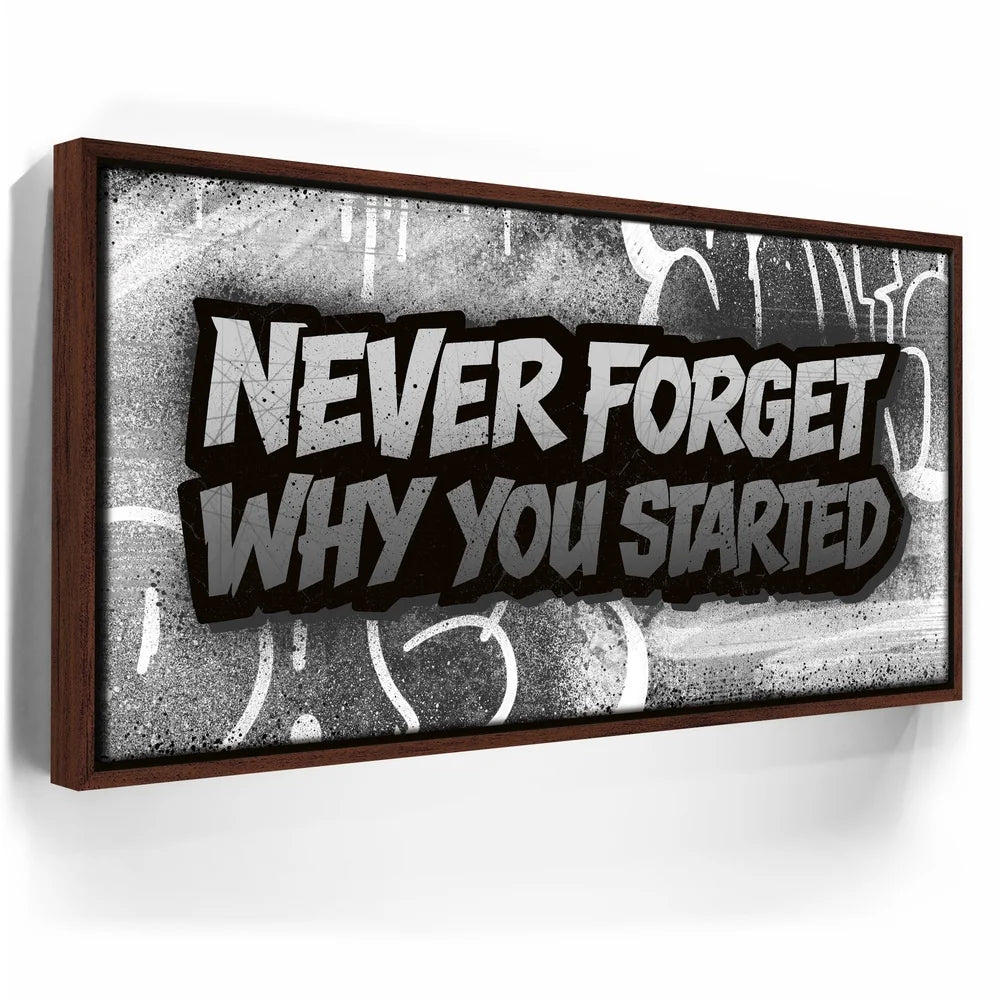 Featured image 10 for Never Forget Why You Started, B&W - Graffiti